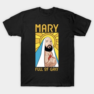 Holy Mary Full of Gays T-Shirt